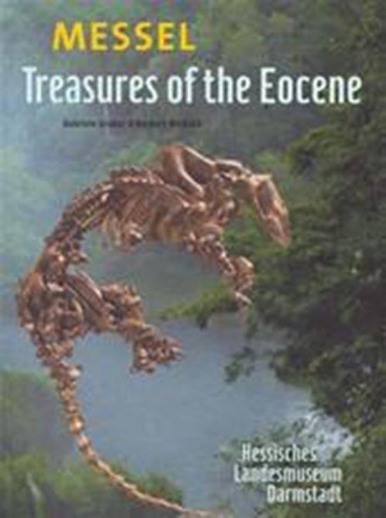 Messel - Treasures of the Eocene - Gabriele Gruber& Norbert Micklich