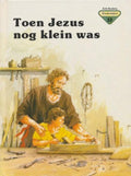 Kinderbijbel 33 - Toen Jezus nog klein was - Penny Frank
