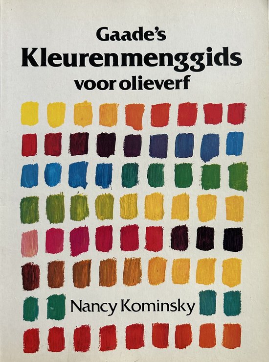 Gaade s kleurenmenggids voor olieverf - Kominsky