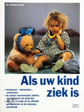 Als Uw Kind Ziek Is - Helmut D Keudel