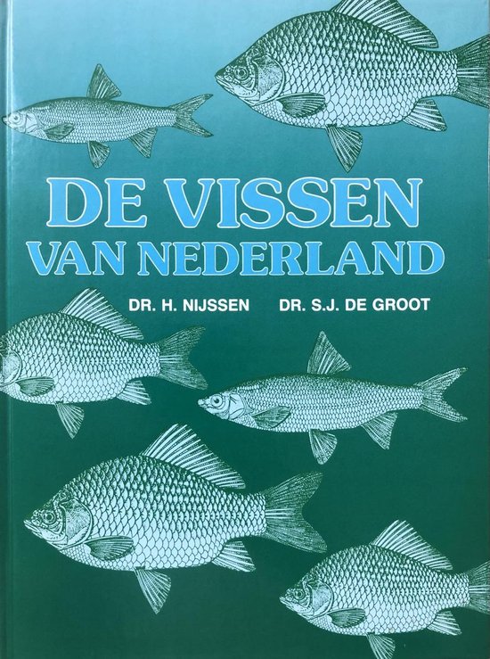De vissen van Nederland - H. Nijssen
