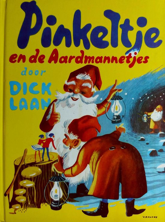 Pinkeltje en de aardmannetjes - Dick Laan, Suzanne Braam