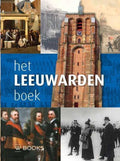 Het Leeuwarden boek - Ppieter De Groot