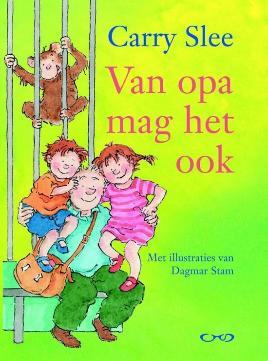 Van Opa Mag Het Ook - Carry Slee, Dagmar Stam