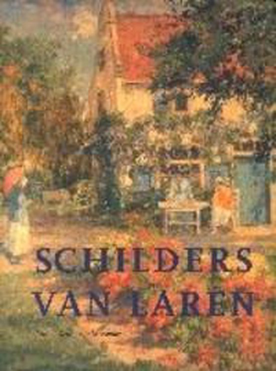Schilders Van Laren - Carole Denninger - Schreuder
