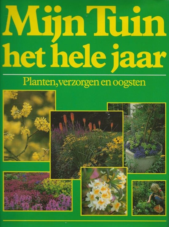 Mijn tuin, het hele jaar - Artia Verlag, Praha, Rebo productions bv