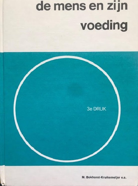 De mens en zijn voeding - M. Bokhorst - Kruikemeijer