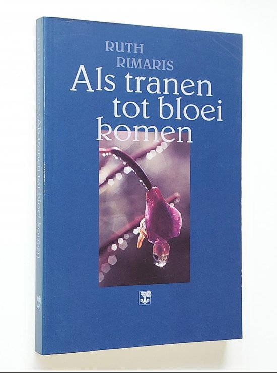 Als tranen tot bloei komen - Ruth Rimaris