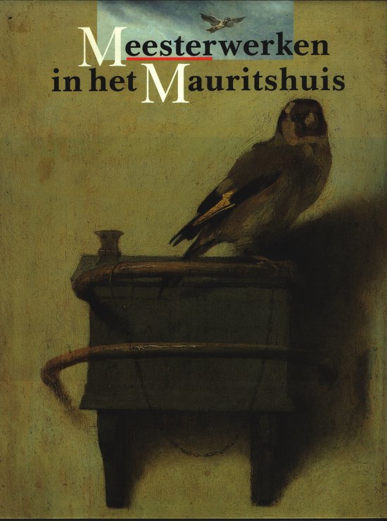 Meesterwerken in het Mauritshuis - Ben Broos