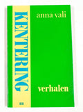 Kentering. uurwerk en andere verhal - Anna Vali