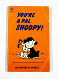 You're a Pal Snoopy - Charles M Schulz