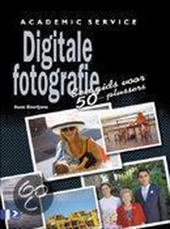 Digitale Fotografie Gids Voor 50 Plusser - K. Boertjens
