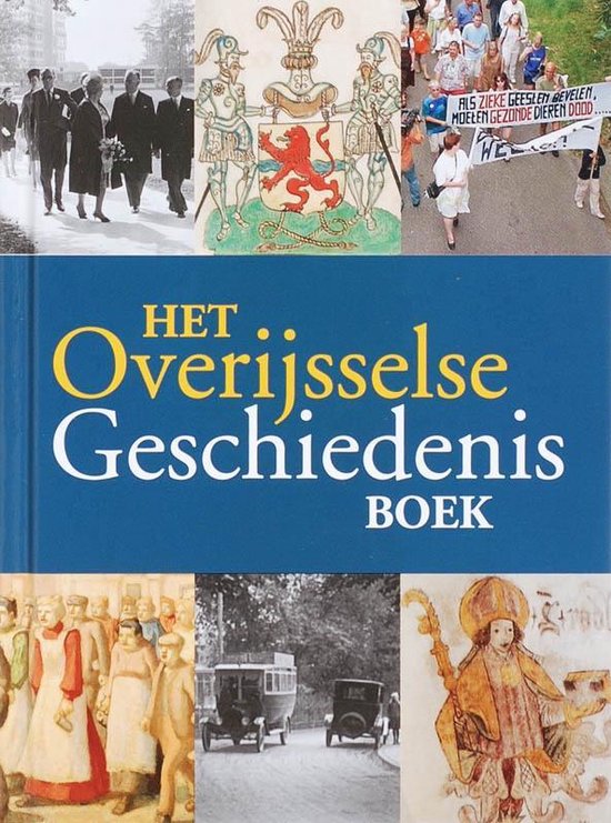 Het Overijsselse Geschiedenis Boek - J. ten Hove