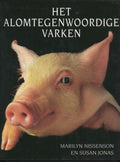 ALOMTEGENWOORDIGE VARKEN, HET - M Nissenson, Susan Jonas