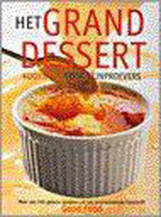 Grand dessert - kookboek voor fijnproevers - Diversen