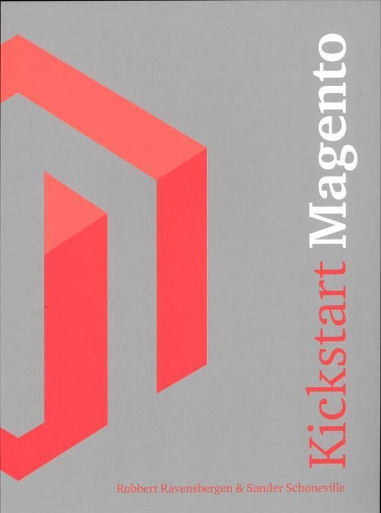 Kickstart Magento - Robbert Ravensbergen, Sander Schoneville