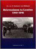 Belevenissen te Londen 1940 - 1945 - G. Beelaerts van Blokland