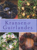 Het Complete Boek Voor Kransen & Guirlandes - F. Barnett, t. Moore