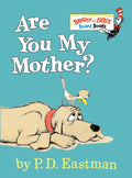 Are You My Mother - P.d. Eastman, P. D. Eastman