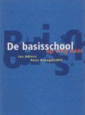 Basisschool Op Weg Naar 2010 - J. Ahlers, Kees Vreugdenhil