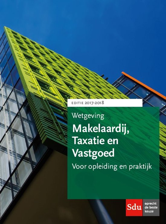 Educatieve wettenverzameling - Wetgeving makelaardij, taxatie en vastgoed 2017 - 2018