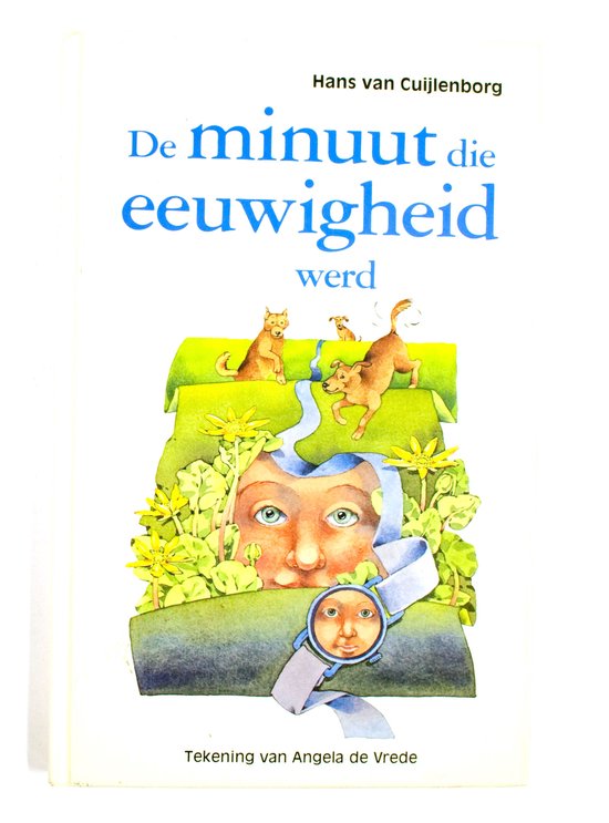 Minuut die eeuwigheid werd, de - Hans van Cuijlenborg