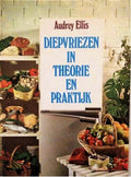 Diepvriezen in theorie en praktijk - Audrey Ellis