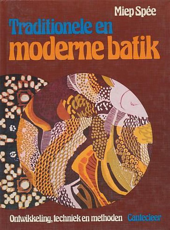 Traditionele en moderne batik - K.P.M. van Spaendonck, Jayne D'Arcy