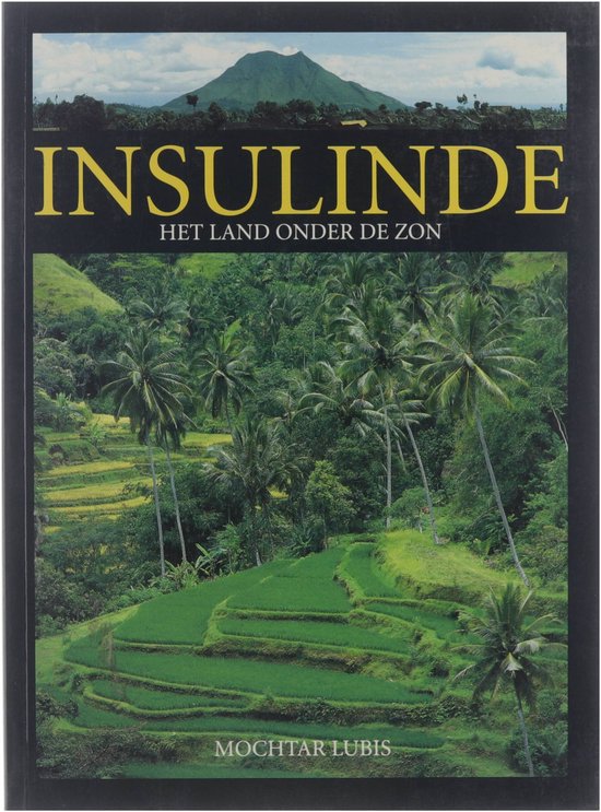 Insulinde het land onder de zon - Lubis, Mochtar, Hehuat, Han (fotografie)