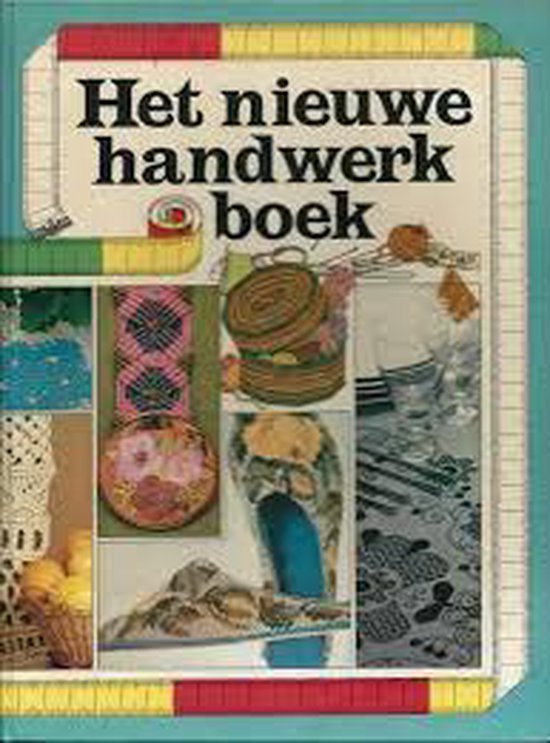 Het nieuwe handwerkboek - van Amstelvoort