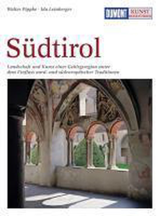 DuMont Kunst - Reiseführer Südtirol - Ida Leinberger, Walter Pippke