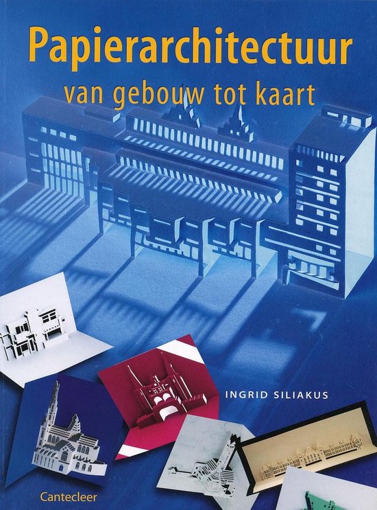 Papierarchitectuur - Ingrid Siliakus