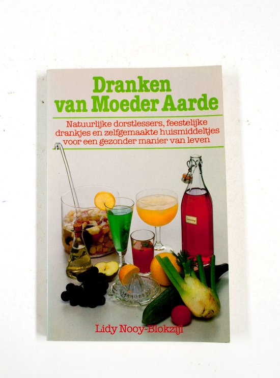 Dranken van moeder aarde - Nooy Blokzyl, Lidy Nooy - Blokzijl