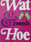zweeds - Wat en Hoe