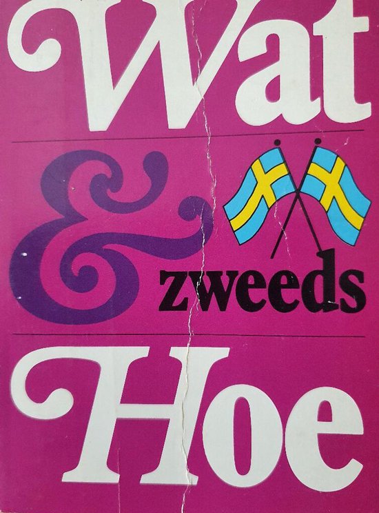 zweeds - Wat en Hoe