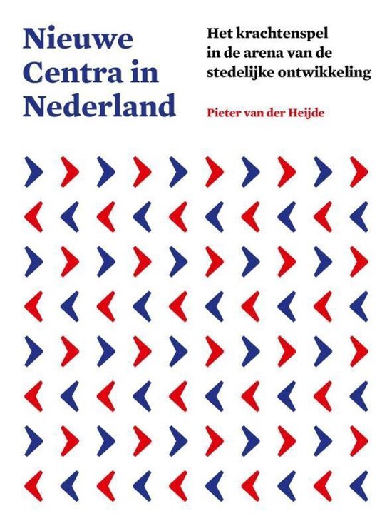 Nieuwe centra in Nederland - Pieter Cornelis Maria van der Heijde