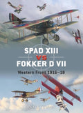 Spad XIII Vs. Fokker D VII - Jon Guttman, Mark Postlethwaite