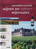 Wereldberoemde Wijnen En Wijnroutes - Frank Van der Auwera, Alain Bloeykens