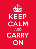 Keep Calm and Carry On - Various Authors