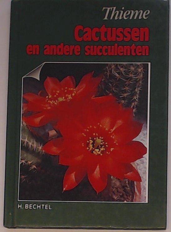 CACTUSSEN EN ANDERE SUCCULENTEN - H. Bechtel