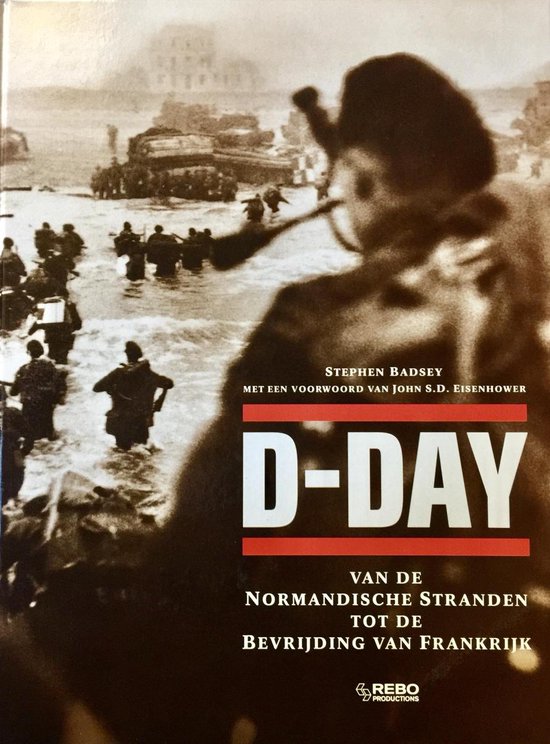 D - day | Stephen Badsey - Stephen Badsey, Martha Cazemier