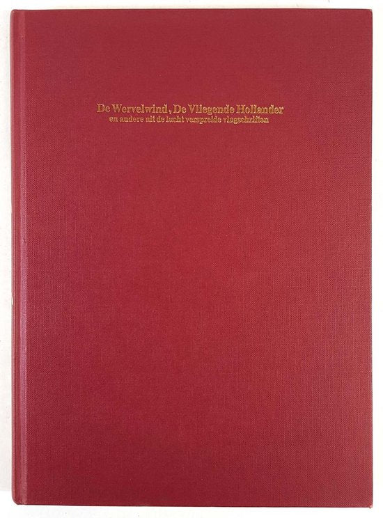 De wervelwind, De vliegende Hollander en andere uit de lucht verspreide vlugschriften