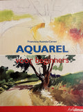 Aquarel voor beginners - Francisco Asensio Cerver