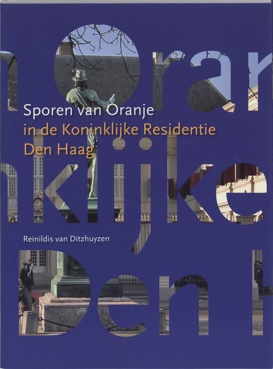 Sporen Van Oranje - R. van Ditzhuyzen