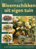 Bloemschikken uit eigen tuin - Mineke Kurpershoek