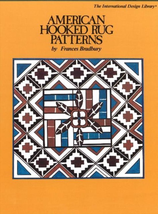 American Hooked Rug Patterns - Francis Bradbury