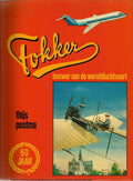 Fokker bouwer aan de wereldluchtvaart - Postema