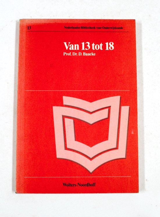 13 tot 18 Van - Baacke, A.M. Panhuysen - van Staalen