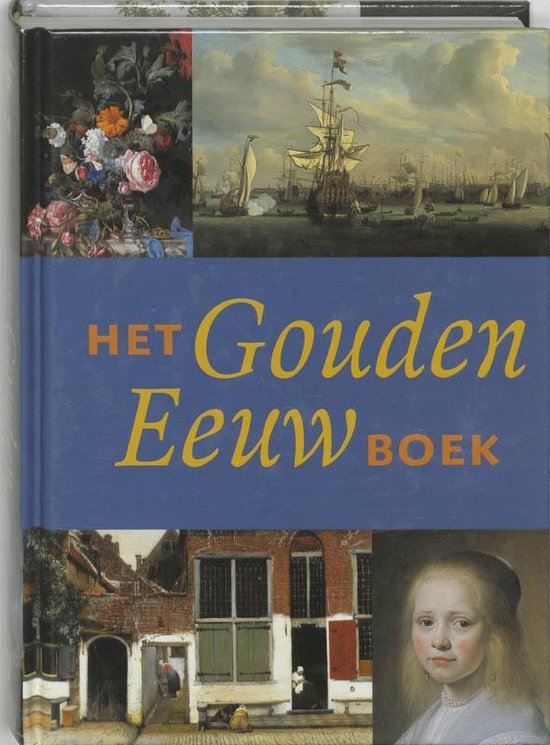 Het Gouden Eeuw boek - J. Giltay, R. de Leeuw
