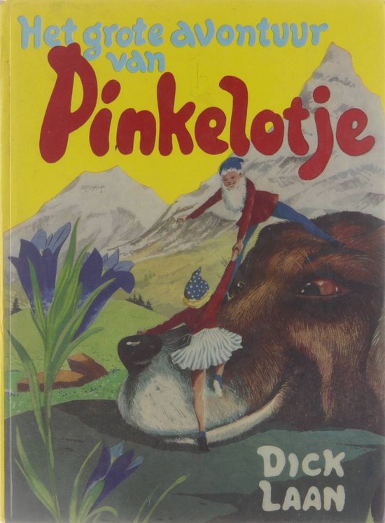 Het grote avontuur van pinkelotje - Dick Laan, Rein van Looy
